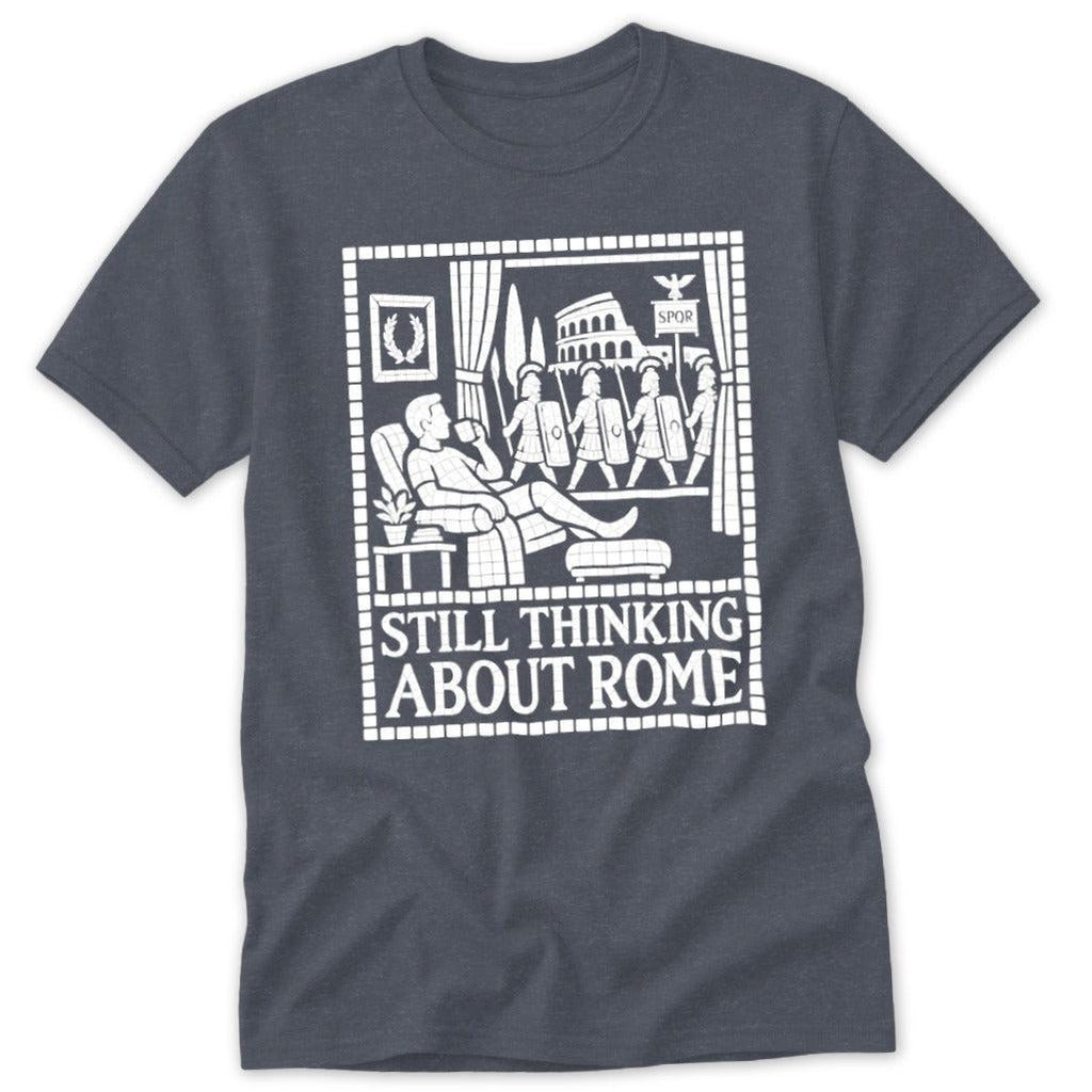 Still Thinking About Rome Classic Tee
