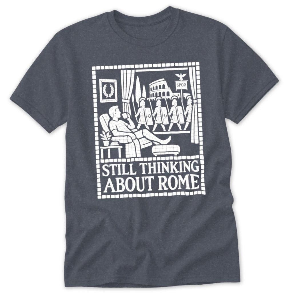 Still Thinking About Rome Classic Tee
