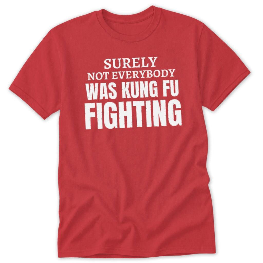 Surely Not Everybody Classic Tee
