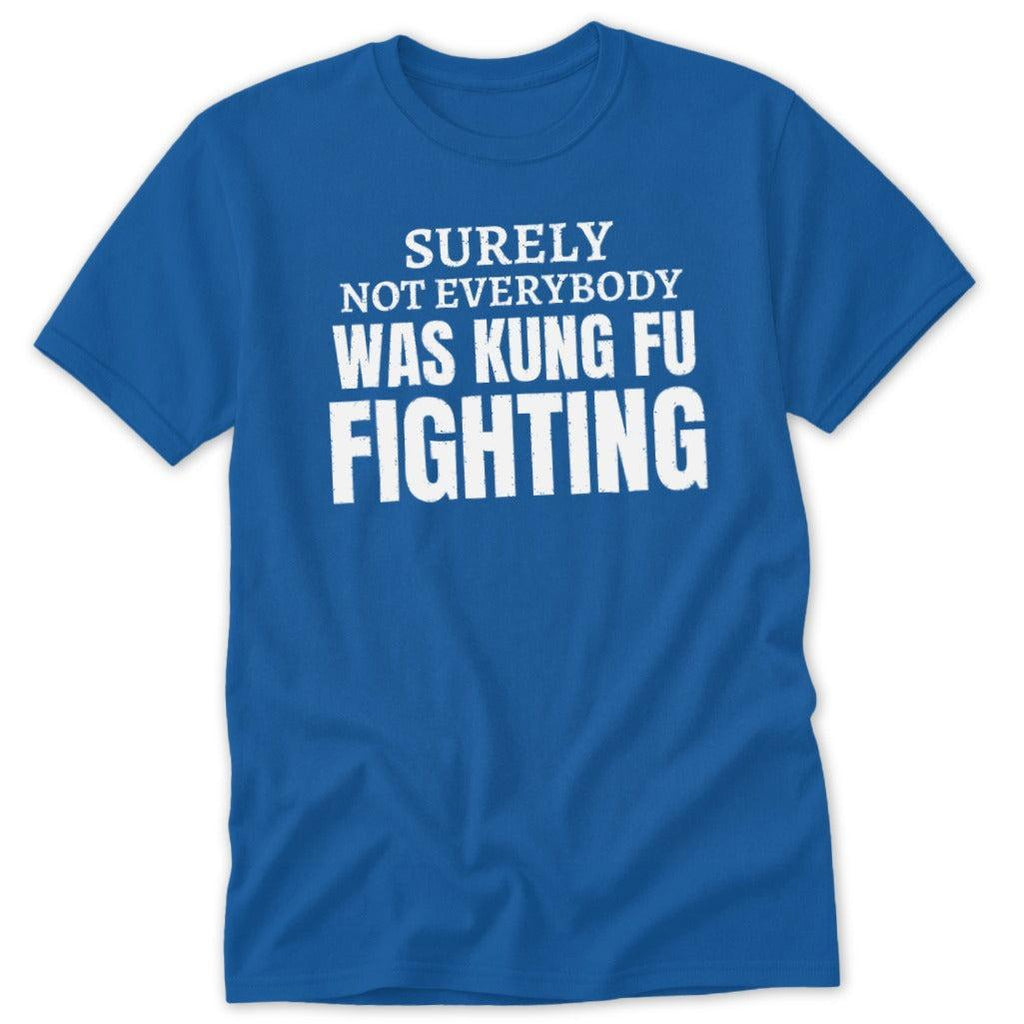 Surely Not Everybody Classic Tee