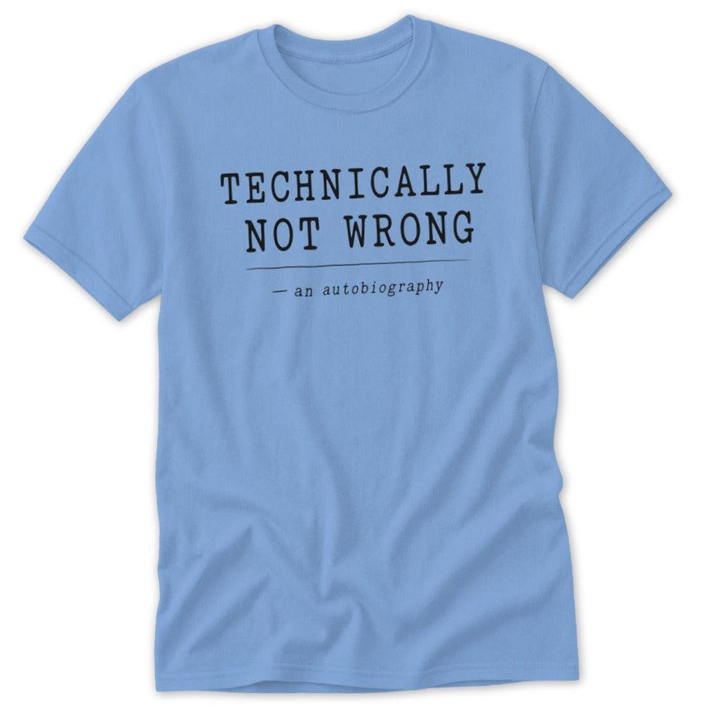 Technically Not Wrong Classic Tee
