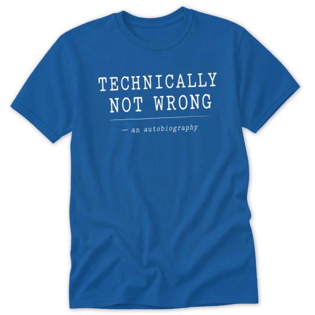 Technically Not Wrong Classic Tee