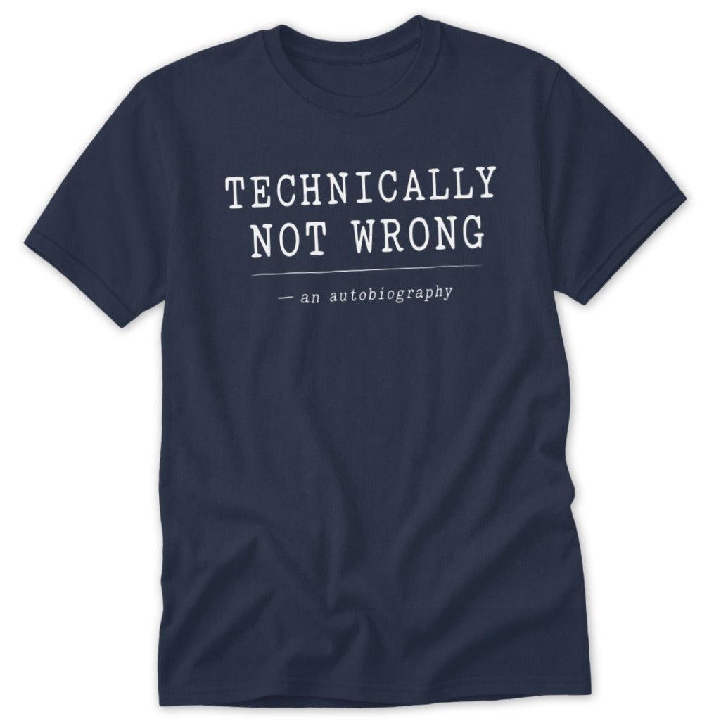 Technically Not Wrong Classic Tee