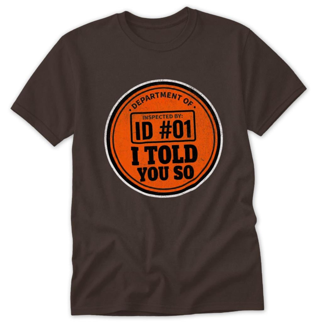 Told You So Classic Tee
