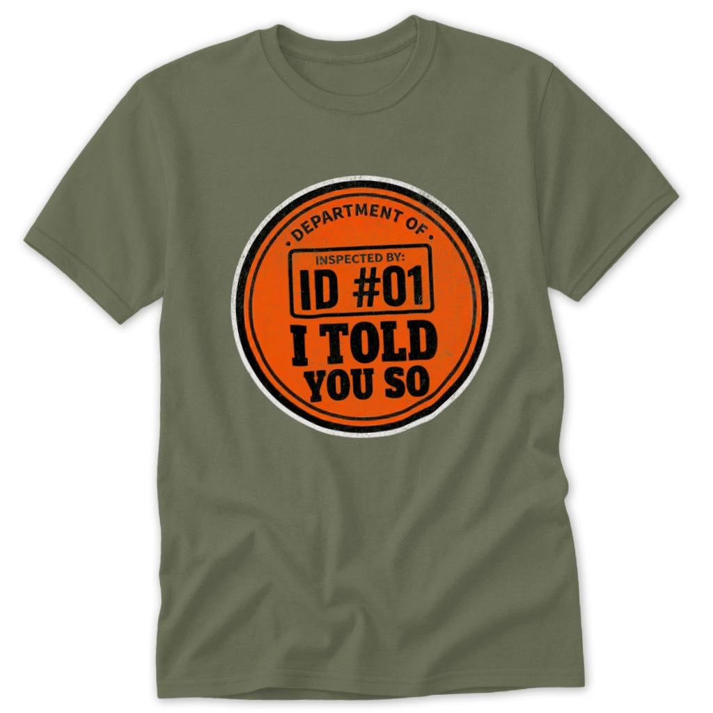 Told You So Classic Tee