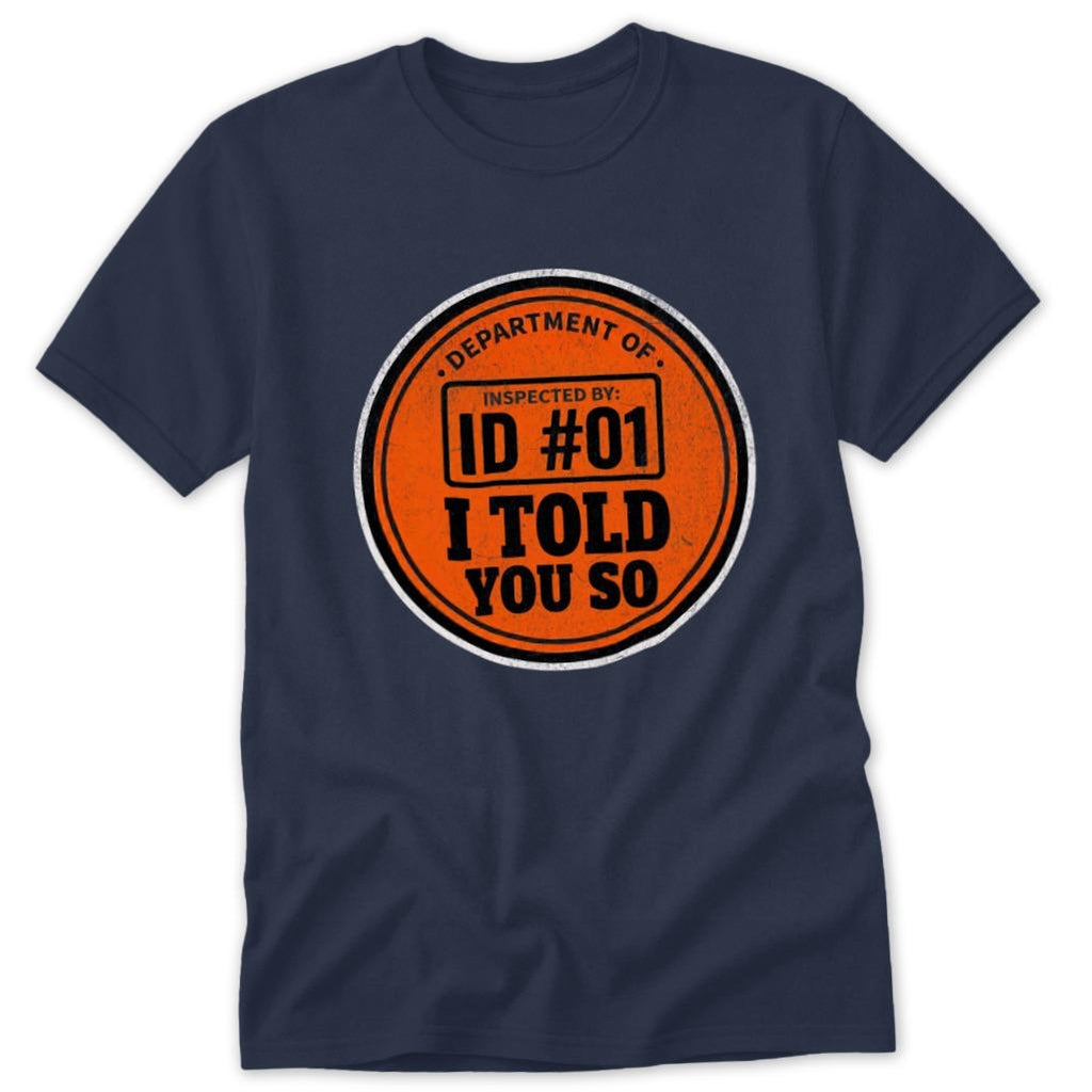 Told You So Classic Tee