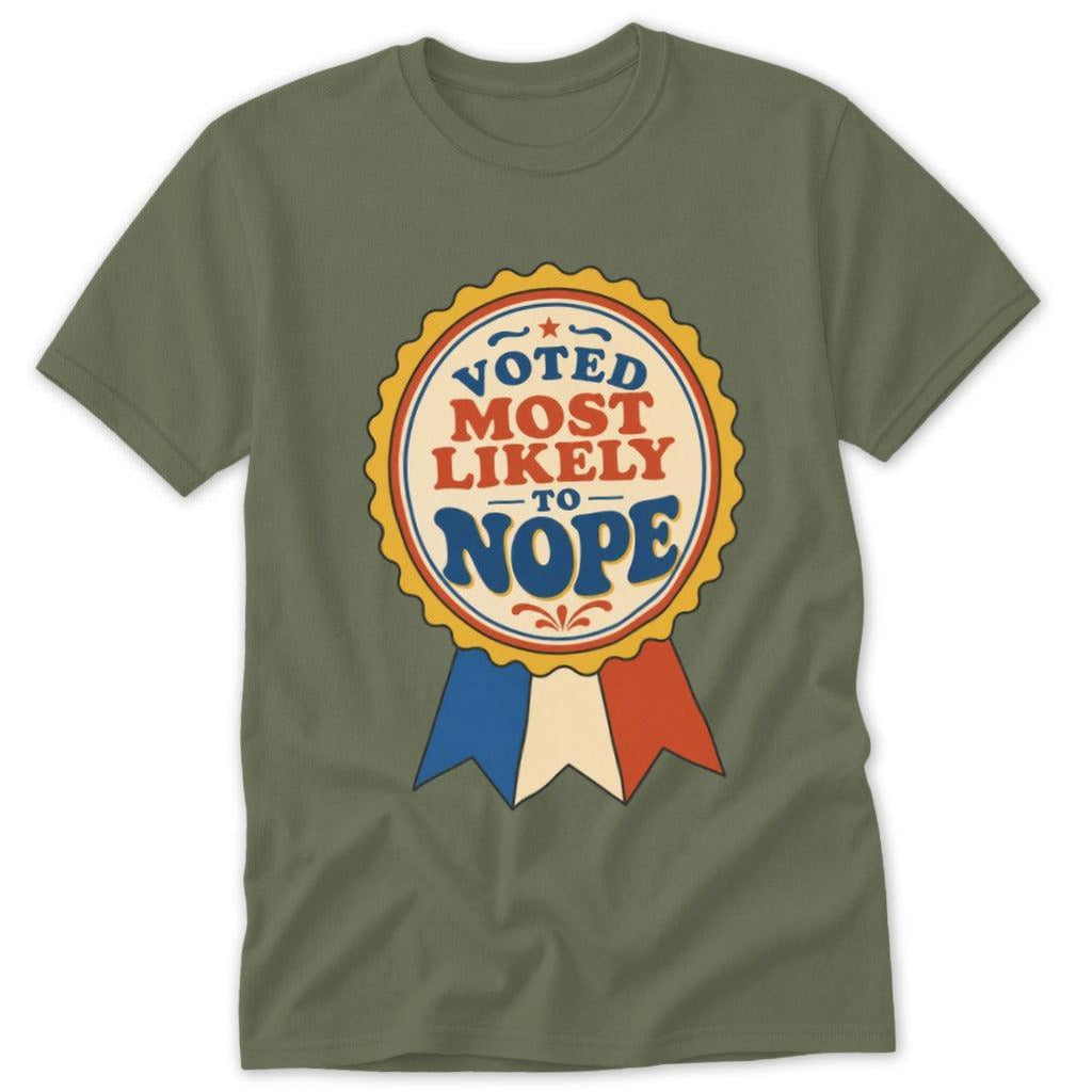 Voted Most Likely to Nope Classic Tee