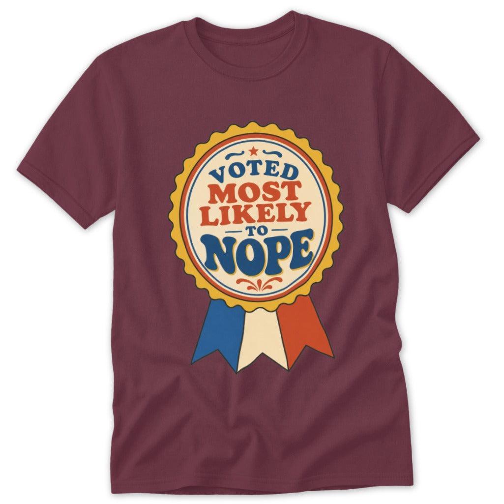 Voted Most Likely to Nope Classic Tee