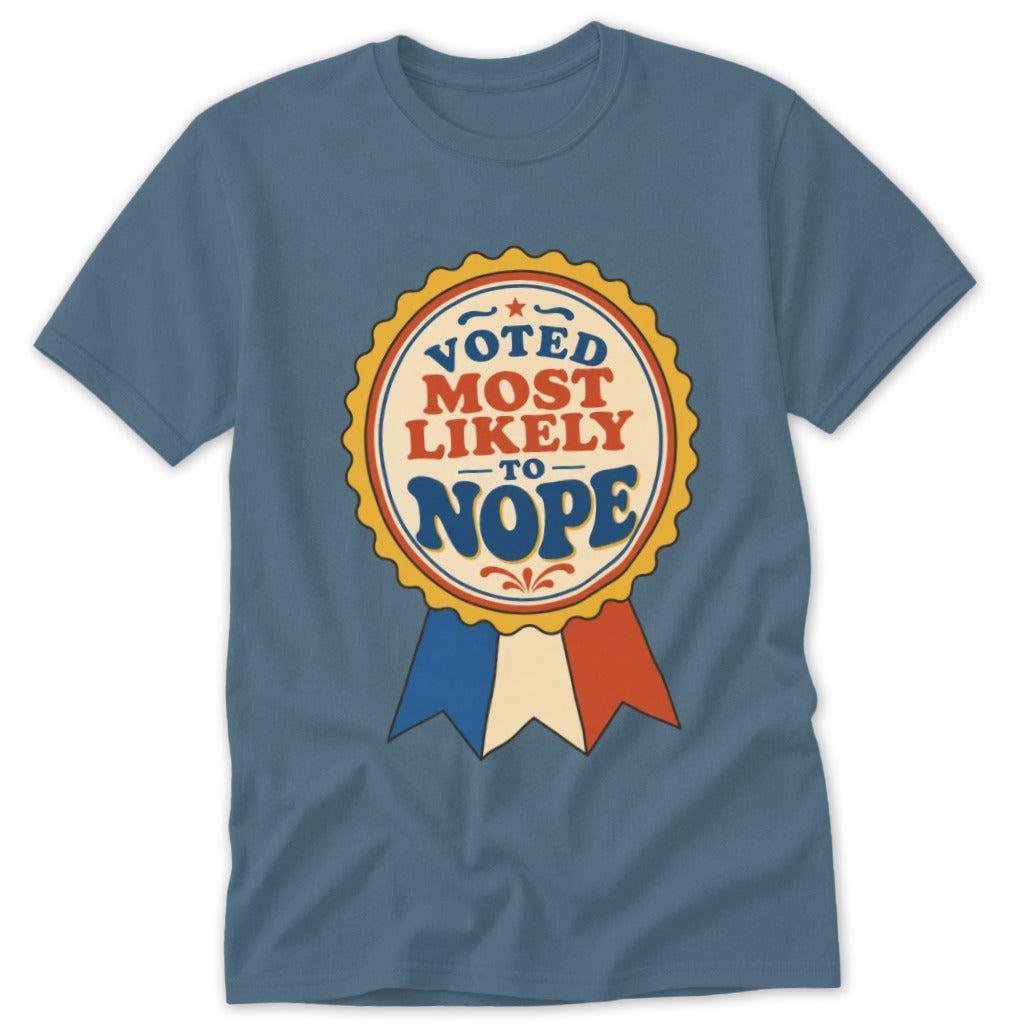 Voted Most Likely to Nope Classic Tee