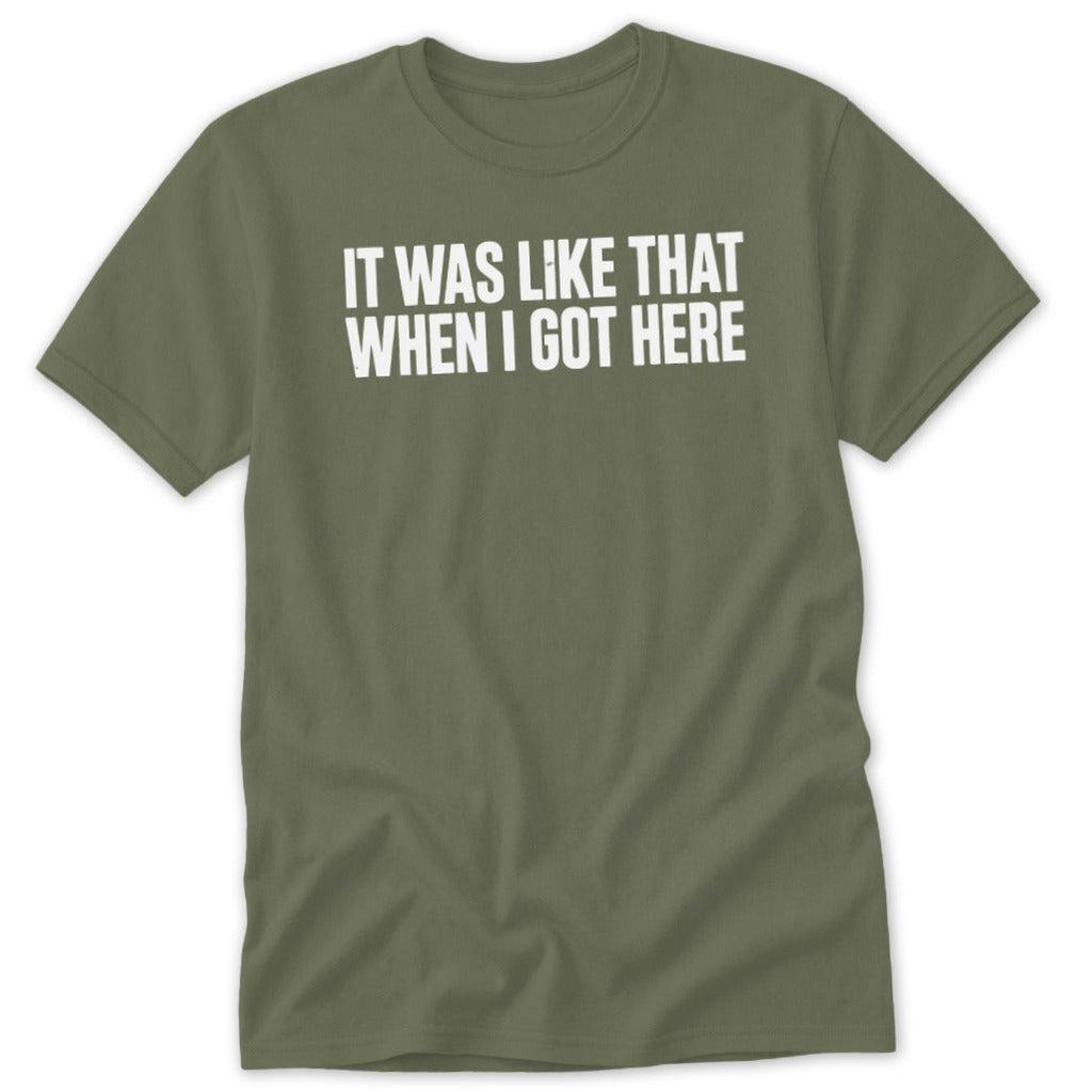 When I Got Here Classic Tee