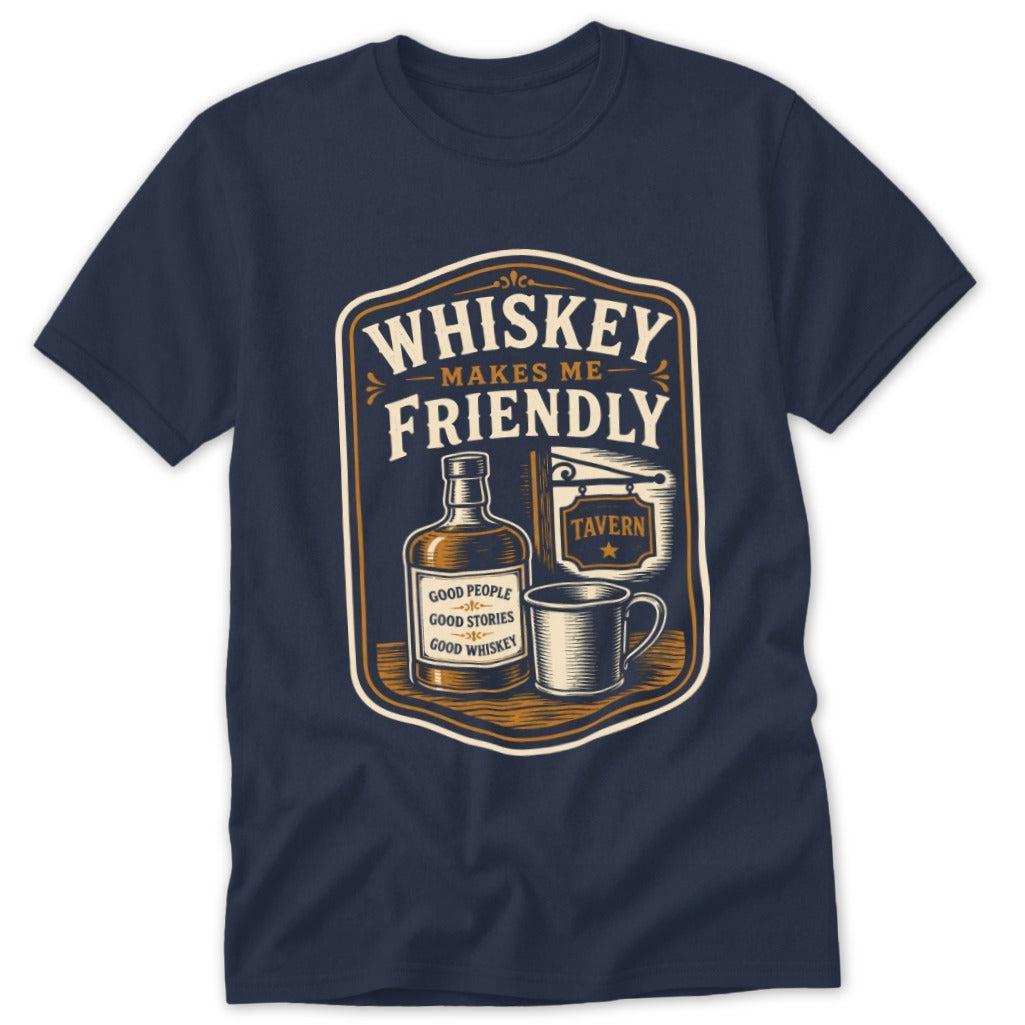 Whiskey Makes Me Friendly Classic Tee
