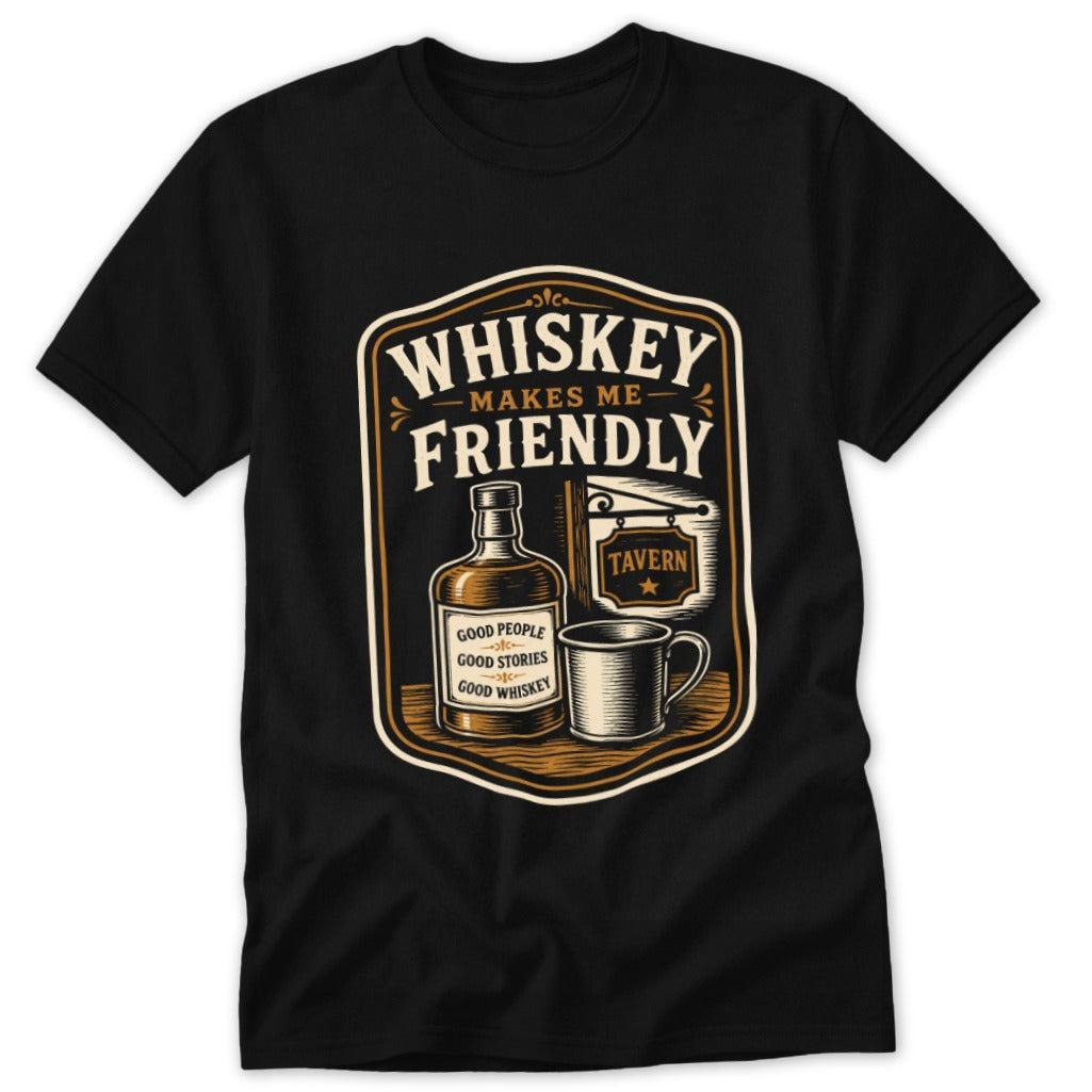Whiskey Makes Me Friendly Classic Tee