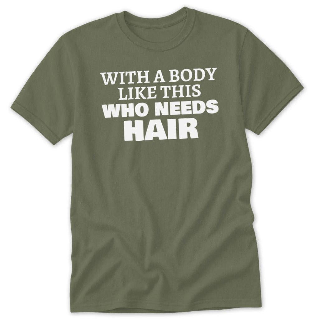 Who Needs Hair Classic Tee