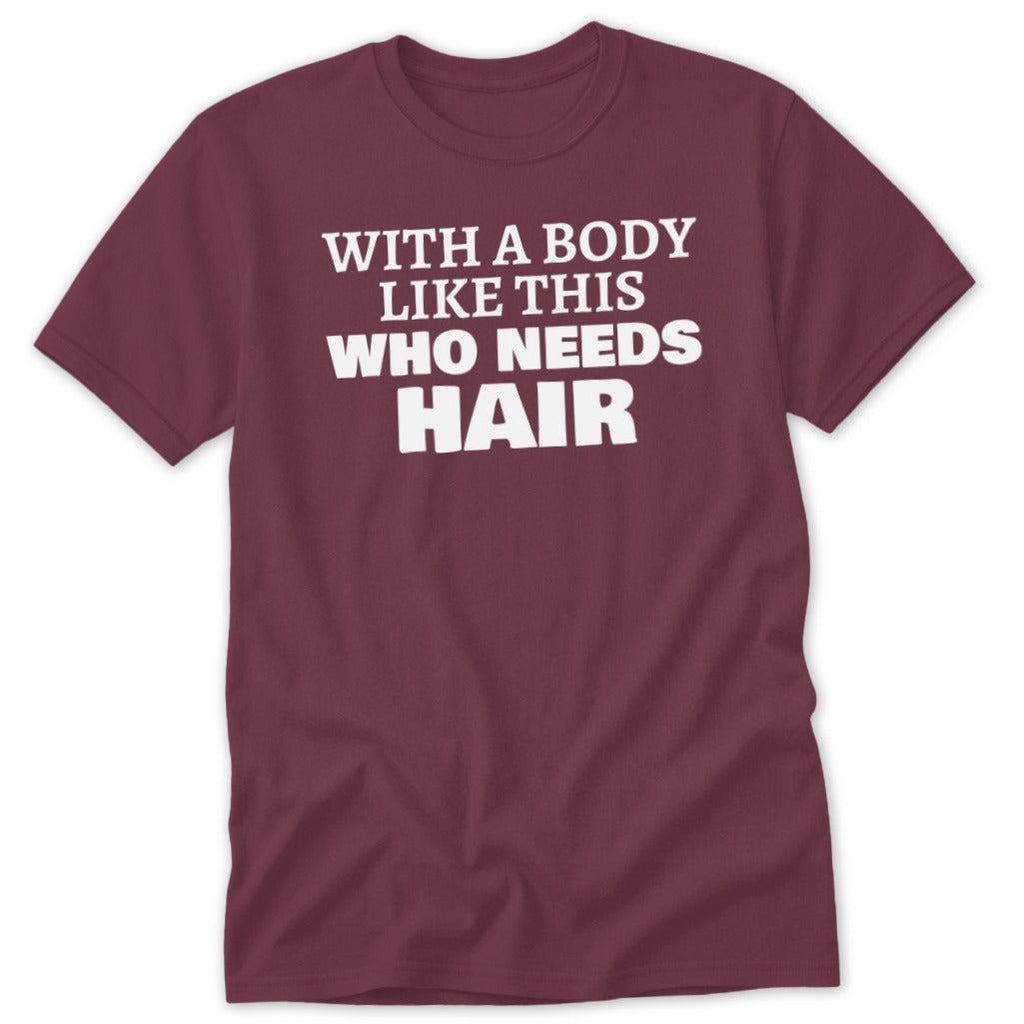 Who Needs Hair Classic Tee