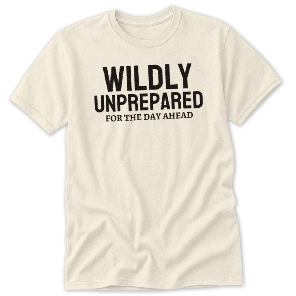 Wildly Unprepared Classic Tee