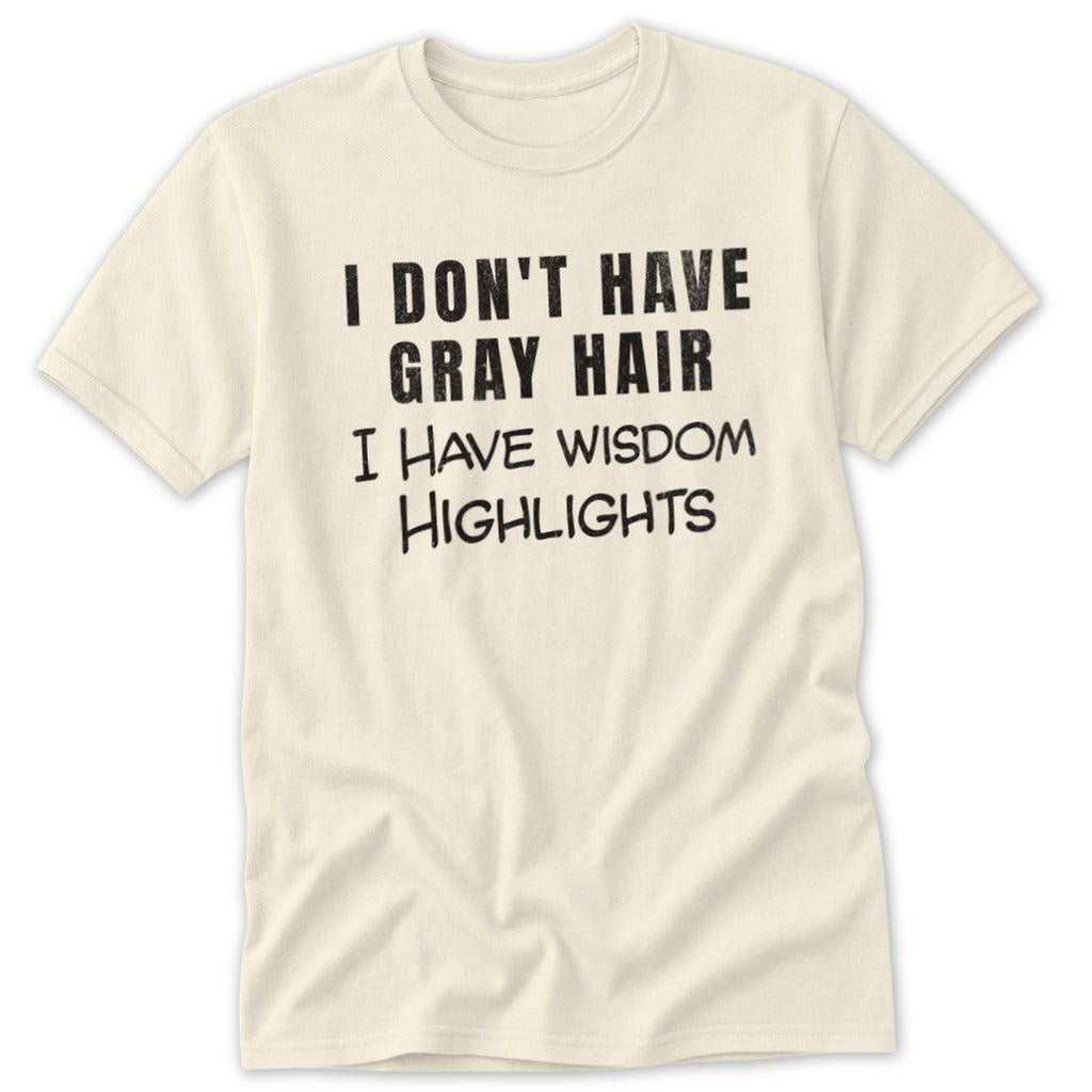 Wisdom Highlights Classic Tee