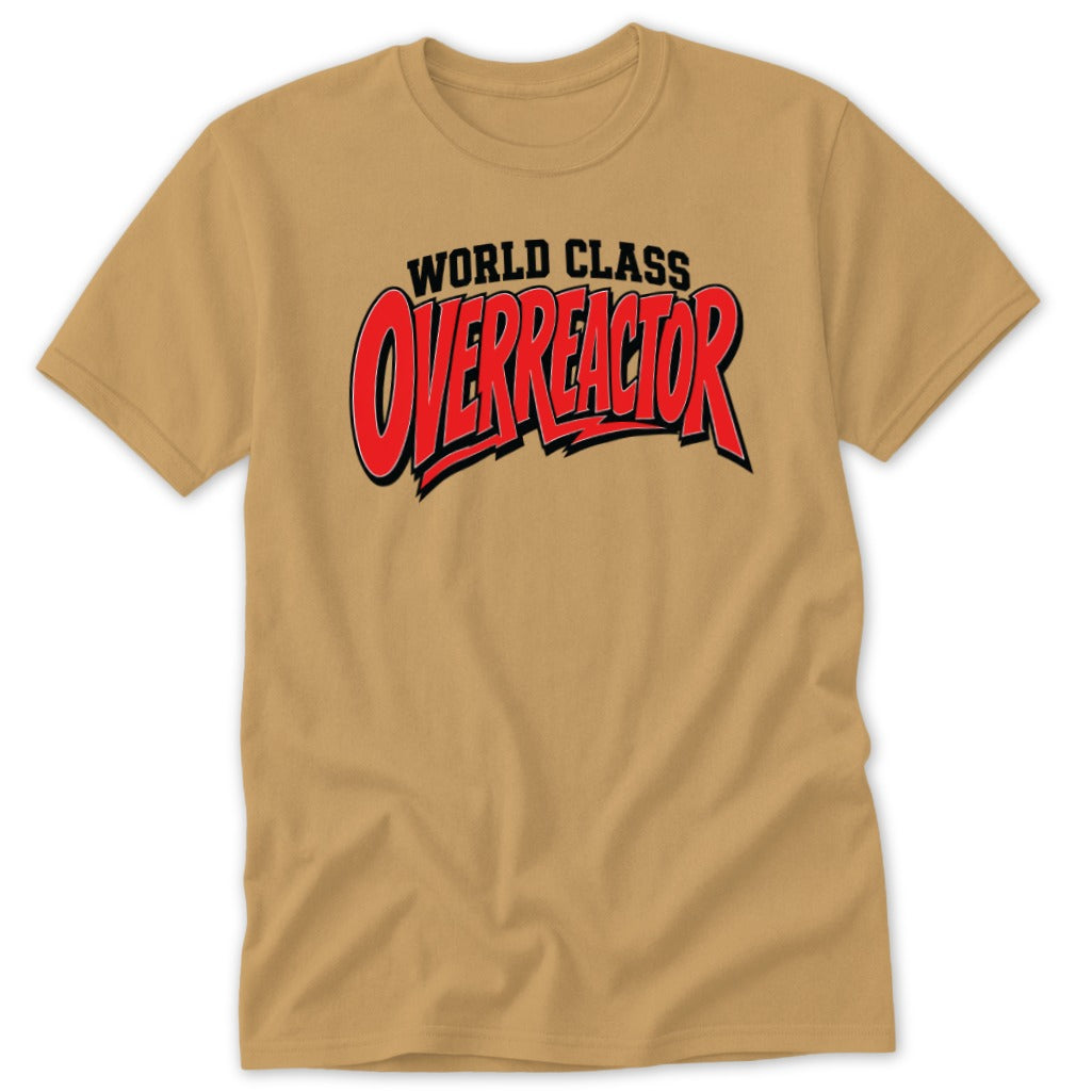World Class Overreactor Classic Tee