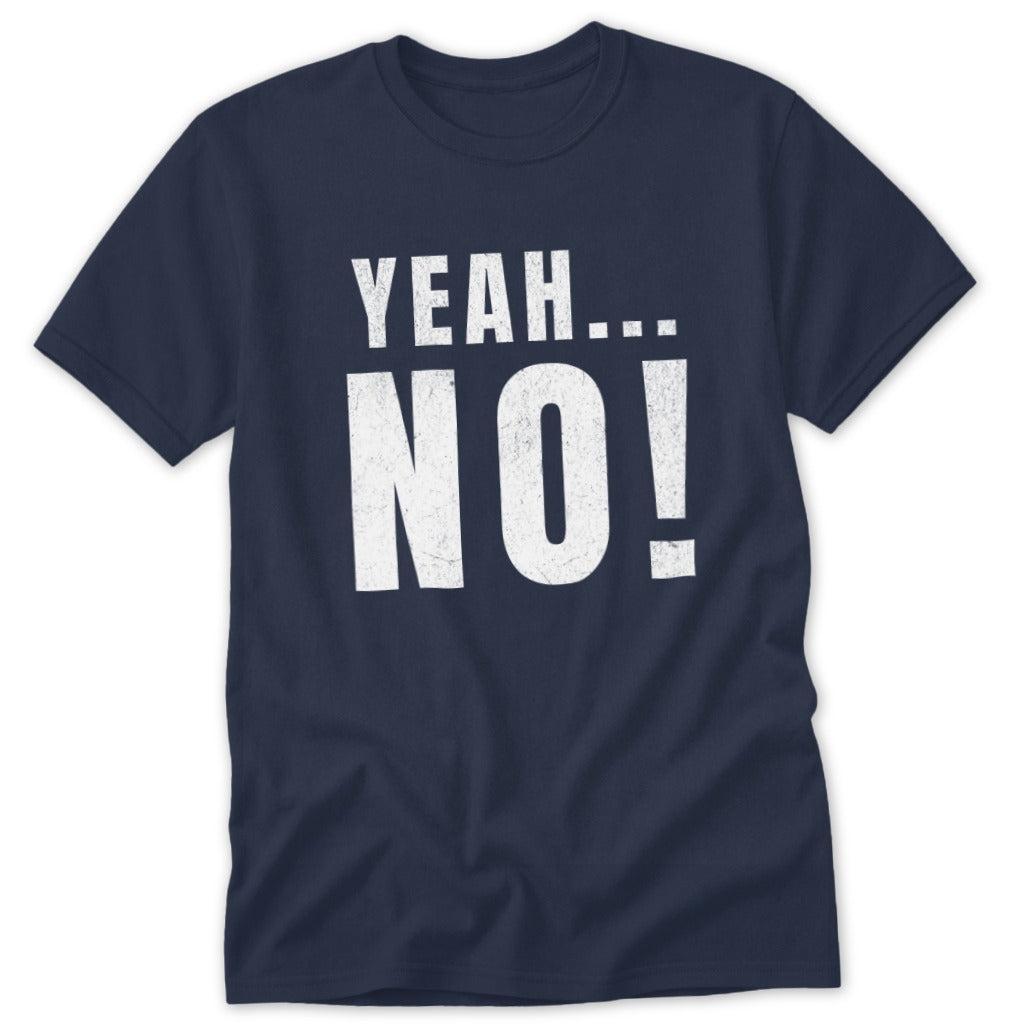 Yeah No! Classic Tee