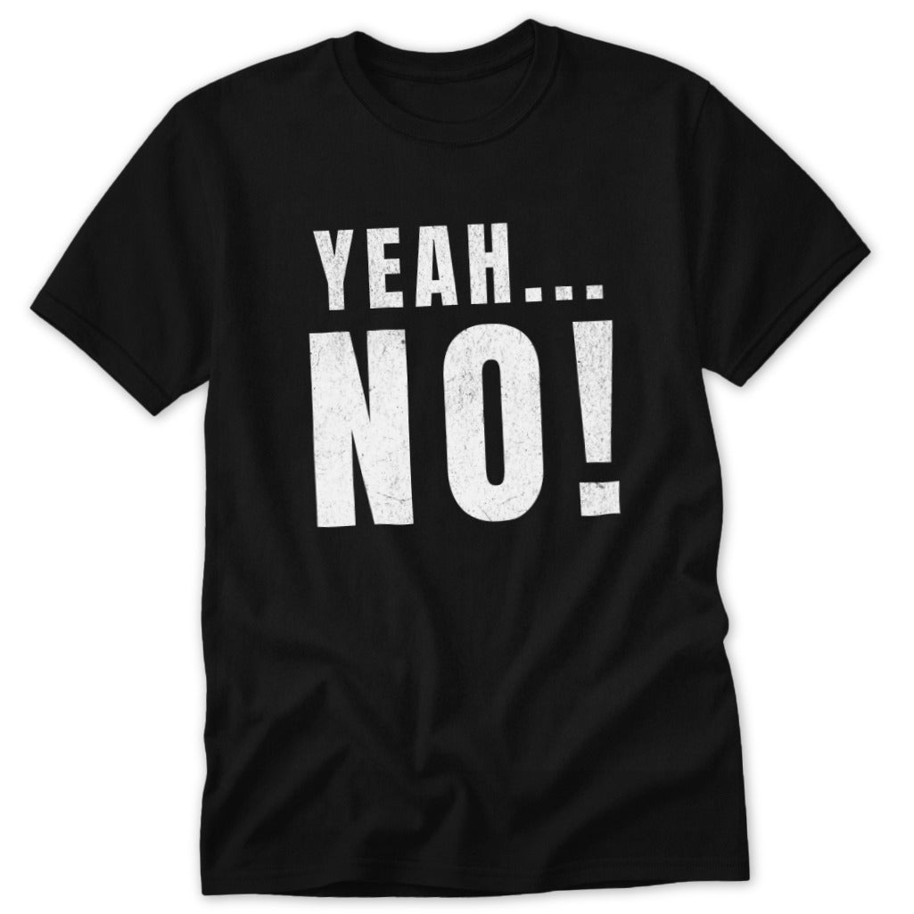 Yeah No! Classic Tee
