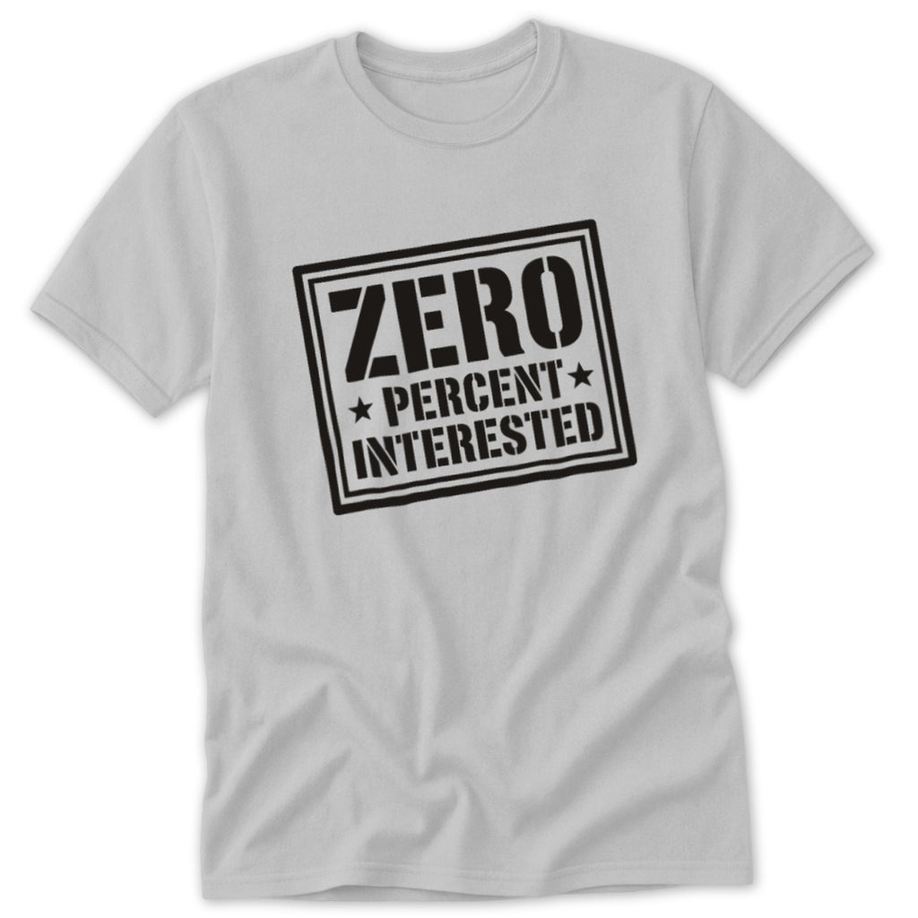 Zero Percent Interested Classic Tee