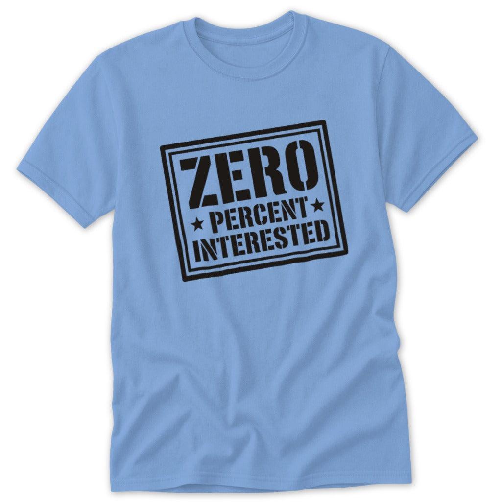 Zero Percent Interested Classic Tee