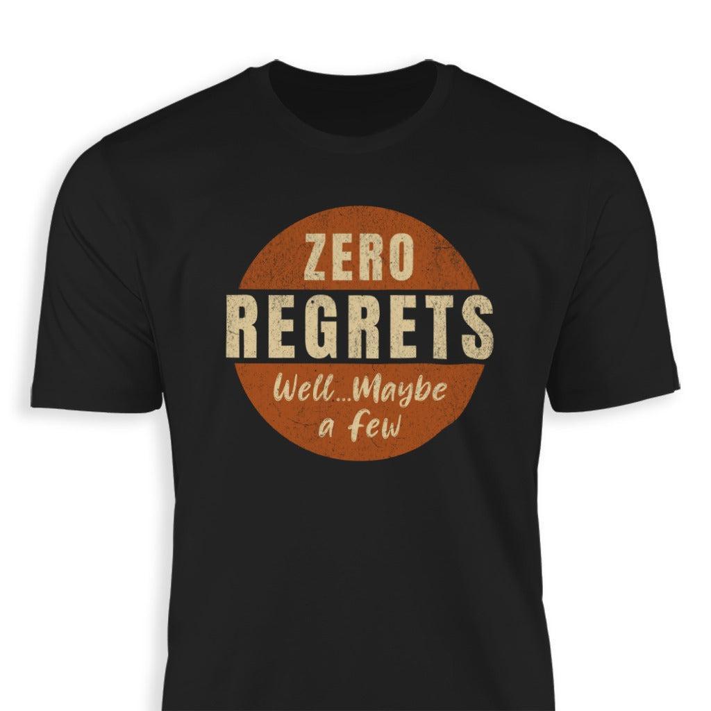 Zero Regrets T-shirt