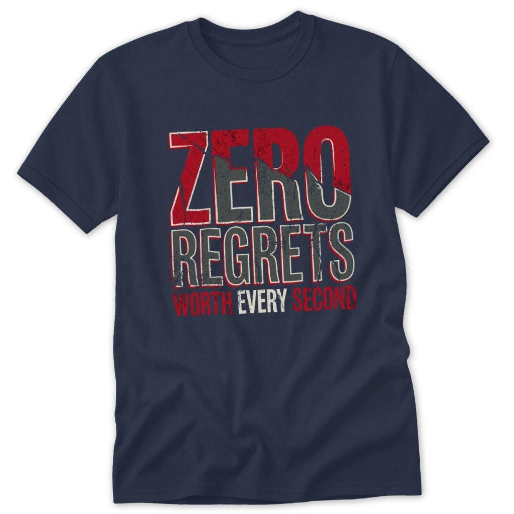 Zero Regrets Worth Every Second Classic Tee