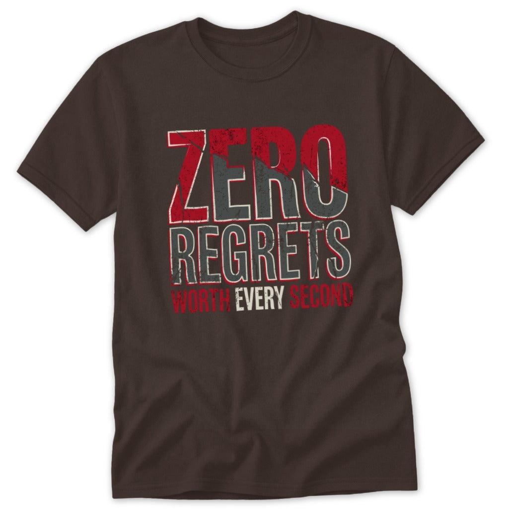 Zero Regrets Worth Every Second Classic Tee