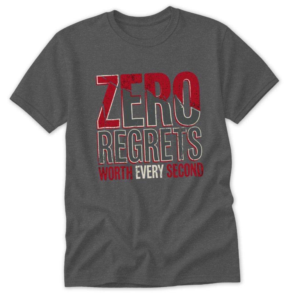 Zero Regrets Worth Every Second Classic Tee