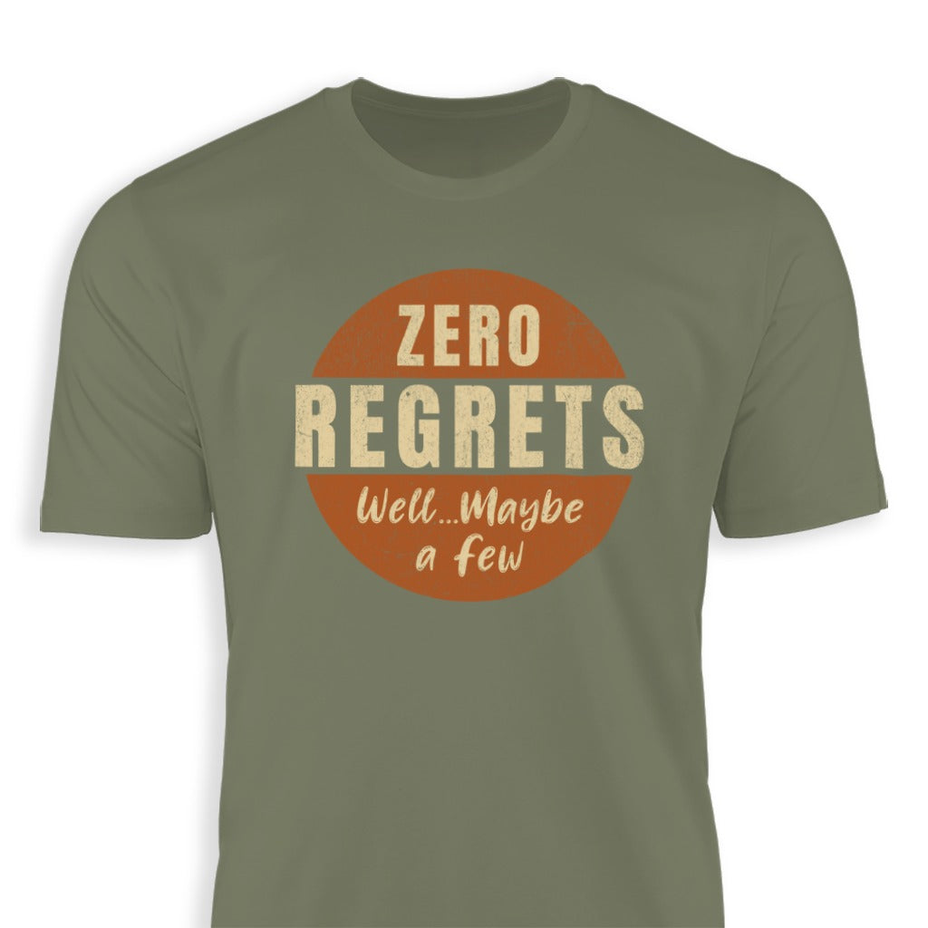 Zero Regrets Well Maybe a Few Graphic T-Shirt product type