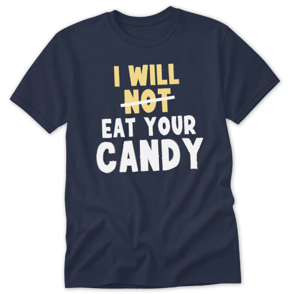 Navy t-shirt with white and yellow text that reads "I WILL NOT EAT YOUR CANDY".
