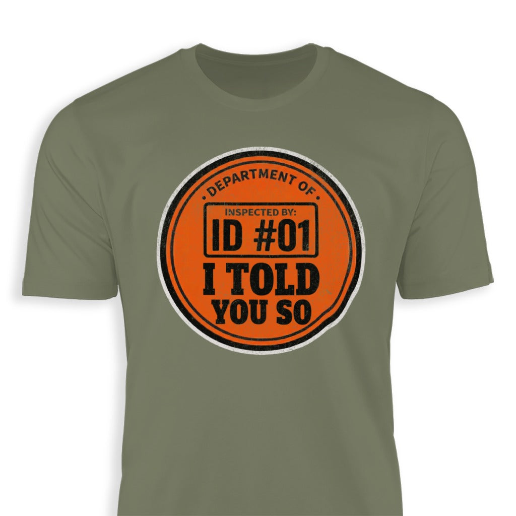 Inspected by ID #01 I Told You So Graphic T-shirt