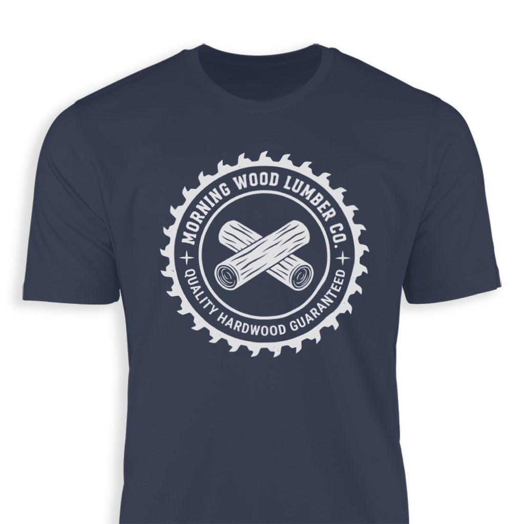 Morning Wood Lumber Co Quality Hardwood Guaranteed shirt