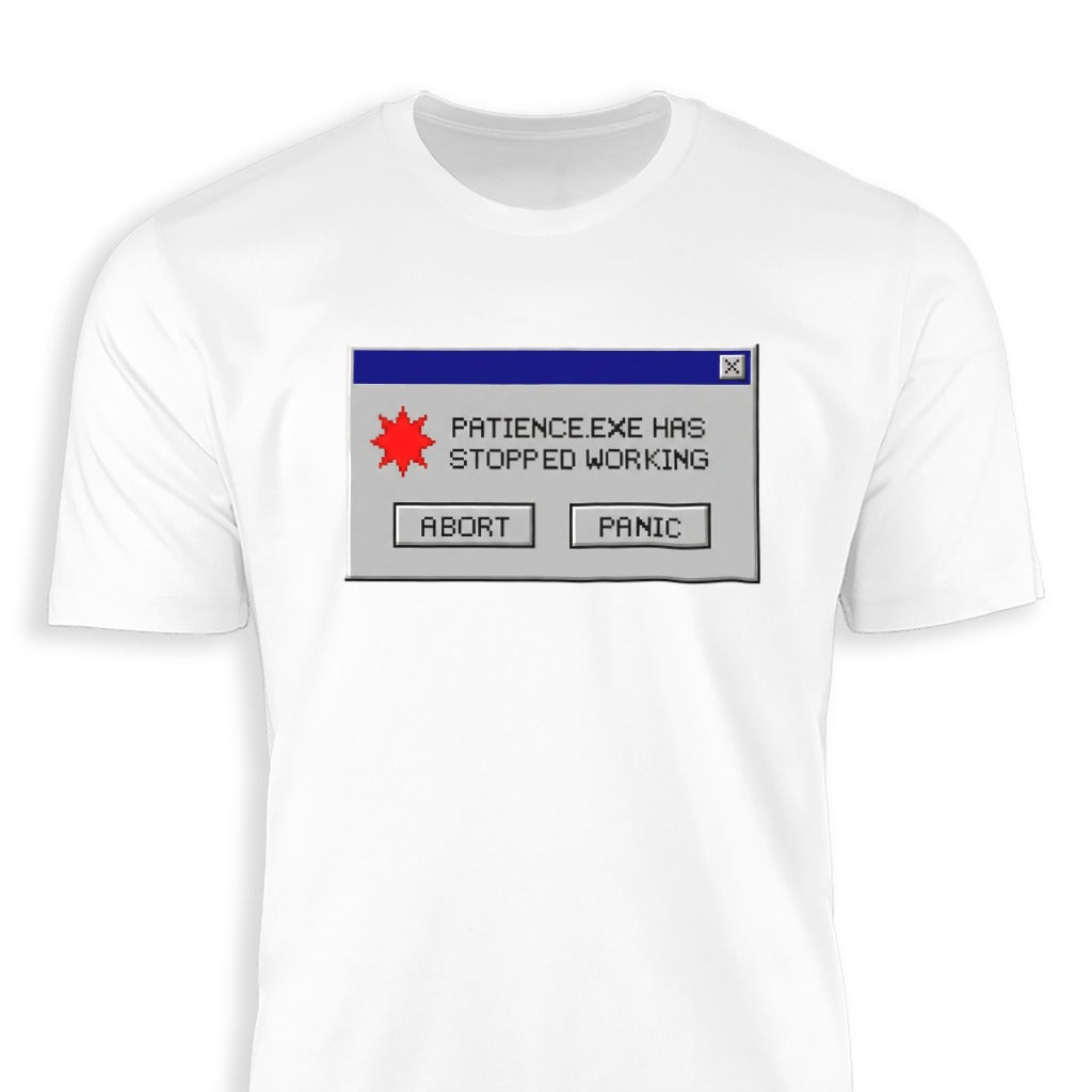 Patience.exe Has Stopped Working Graphic T-Shirt