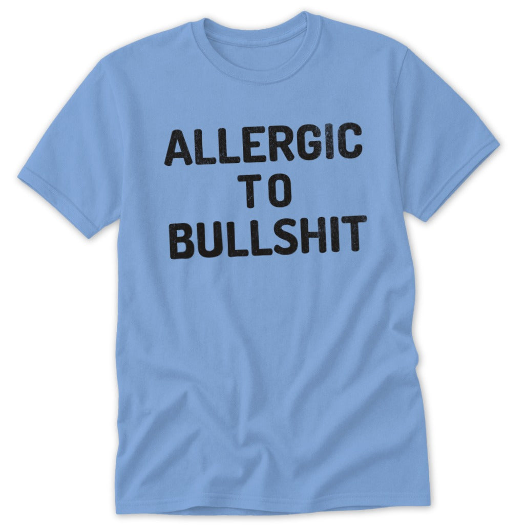 Light blue t-shirt with black text "ALLERGIC TO BULLSHIT".