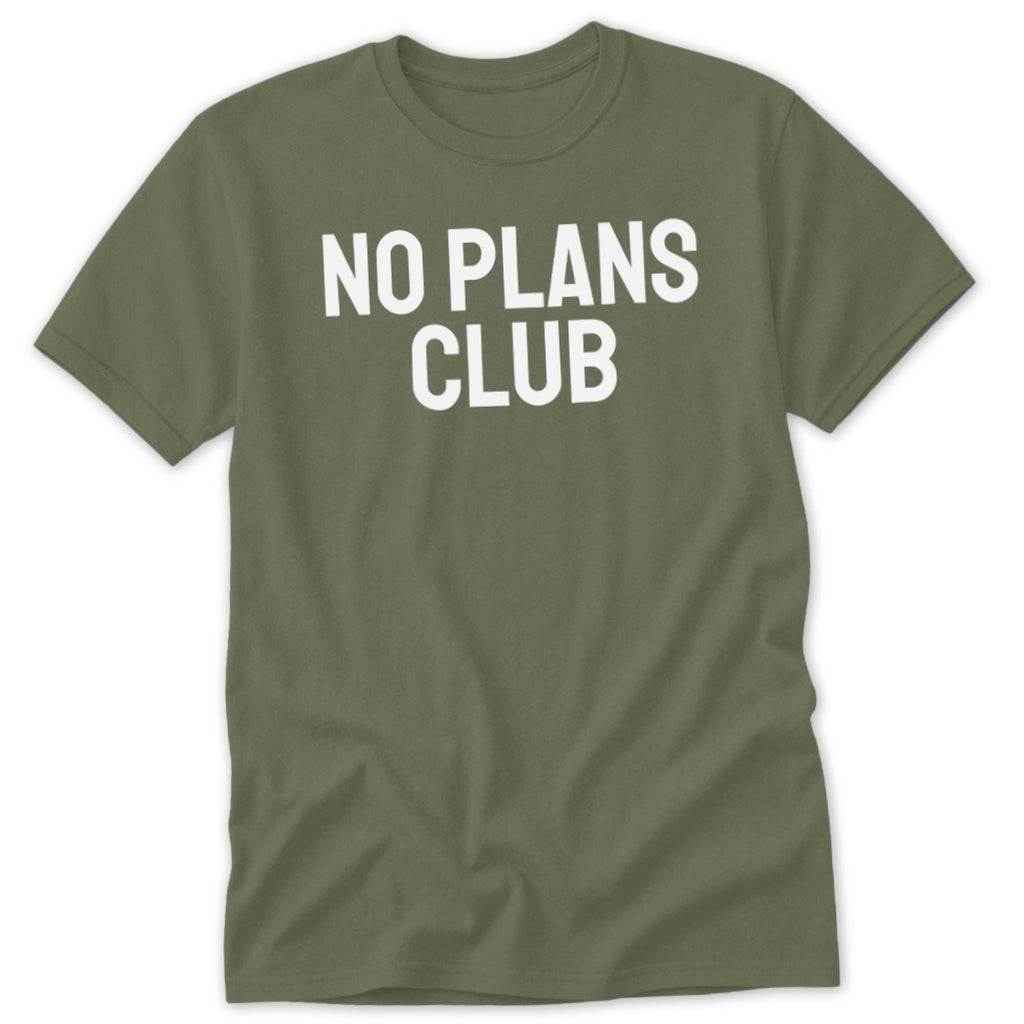 Olive green t-shirt with white "NO PLANS CLUB" text.