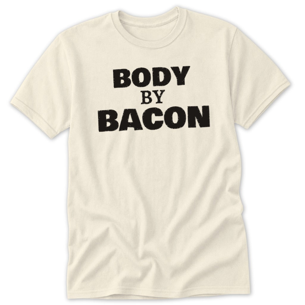 Cream t-shirt with black text reading "BODY BY BACON"