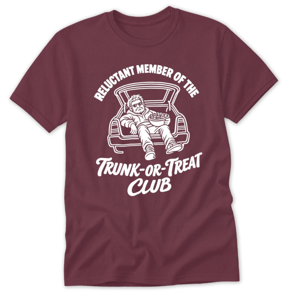 T-shirt graphic with text "Reluctant member of the Trunk-or-Treat Club".