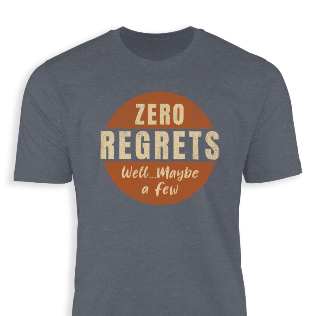 Zero Regrets Well Maybe A Few Shirt product