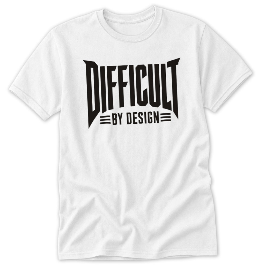 A white t-shirt featuring the black text DIFFICULT BY DESIGN on the chest.