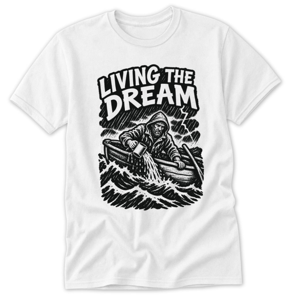 Black and white illustration of a man in a boat bailing water, with text "LIVING THE DREAM".