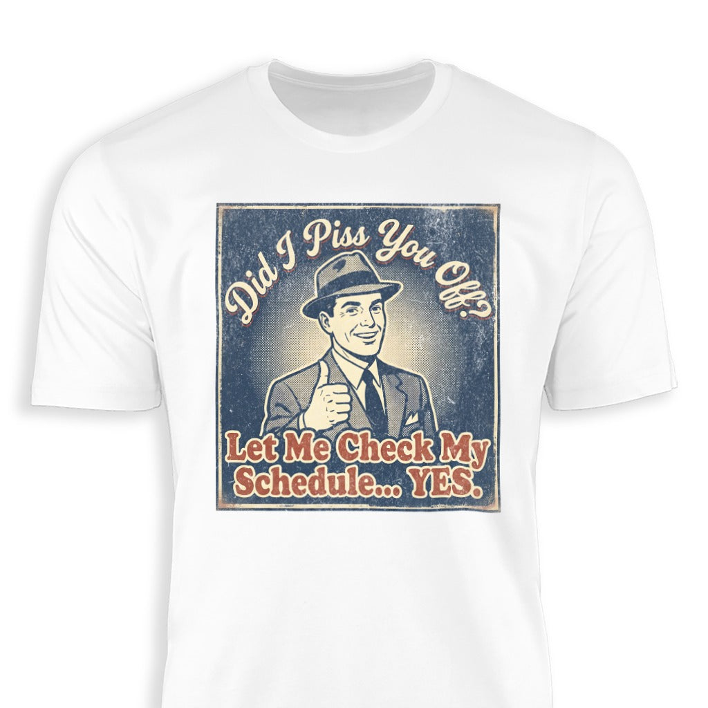 Vintage Style Let Me Check My Schedule Funny Shirt