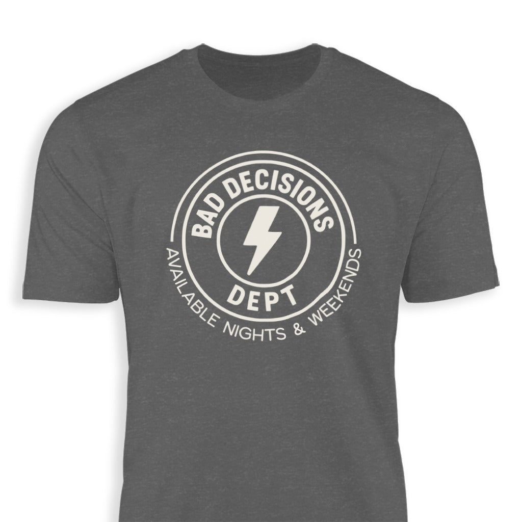 Bad Decisions Dept Available Nights And Weekends product type