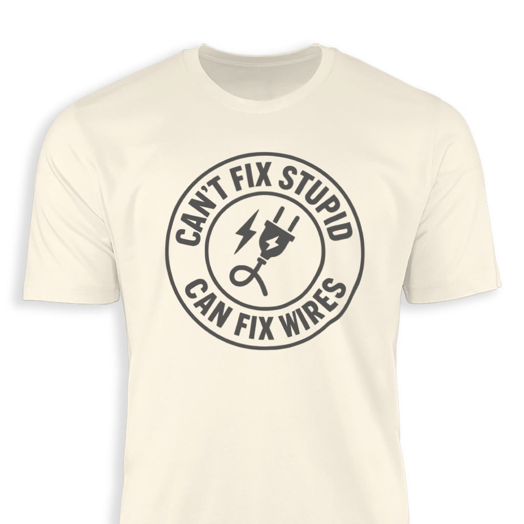 Can't Fix Stupid Can Fix Wires Graphic T-Shirt product