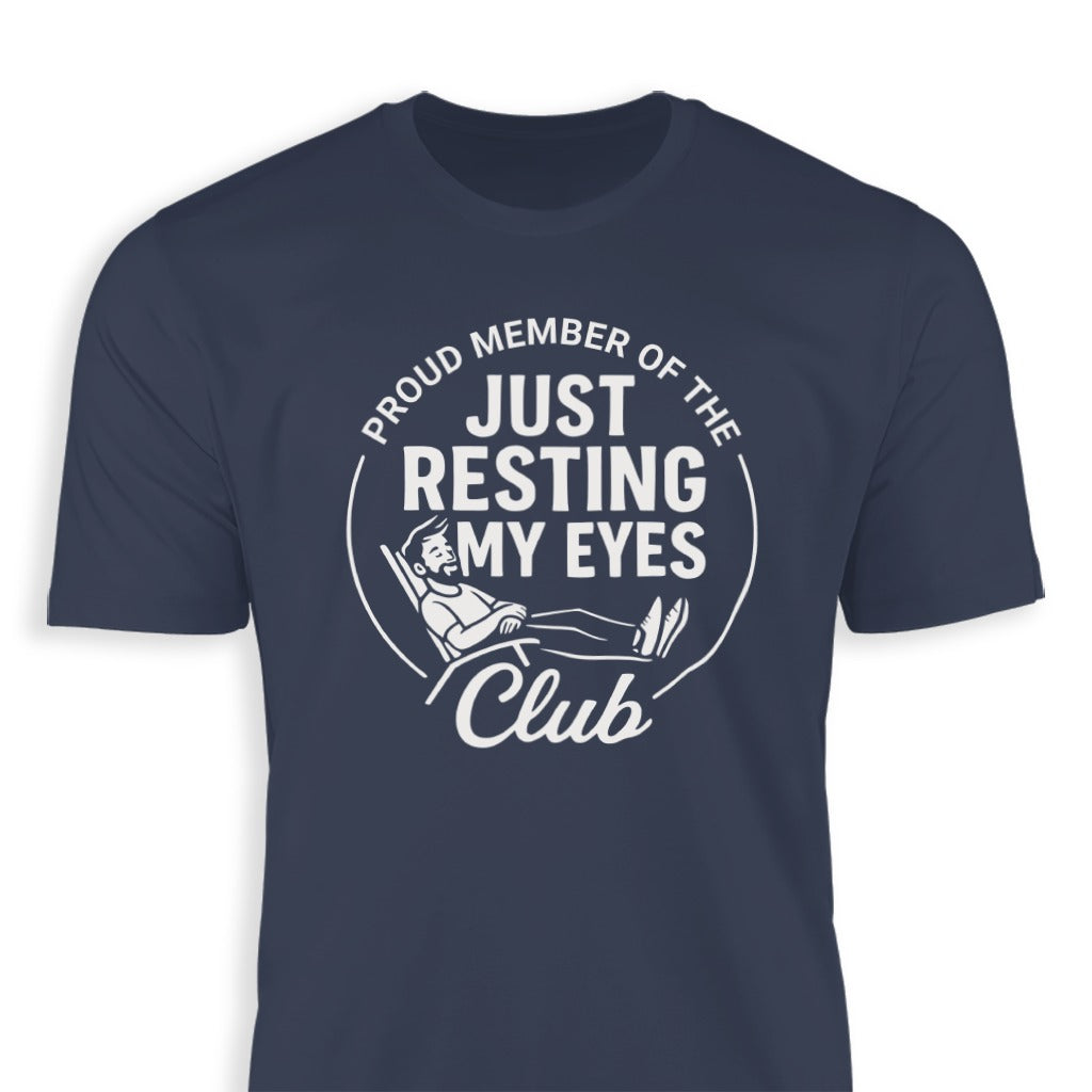 Proud Member of the Just Resting My Eyes Club product type