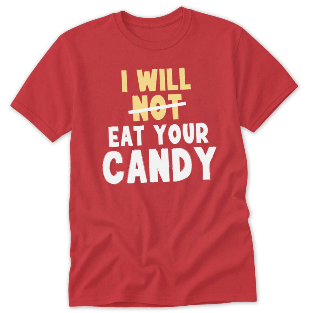 Red t-shirt with "I WILL NOT EAT YOUR CANDY" text.