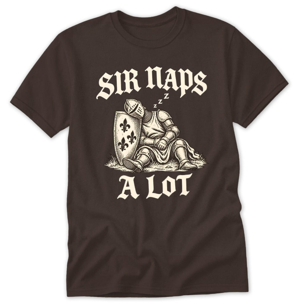 Dark brown t-shirt featuring a graphic of a sleeping knight leaning against a shield with the text Sir Naps A Lot.