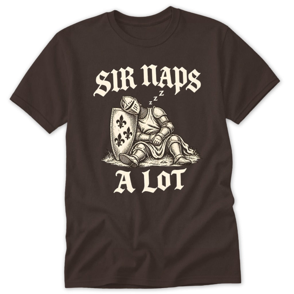 Dark brown t-shirt featuring a graphic of a sleeping knight leaning against a shield with the text Sir Naps A Lot.
