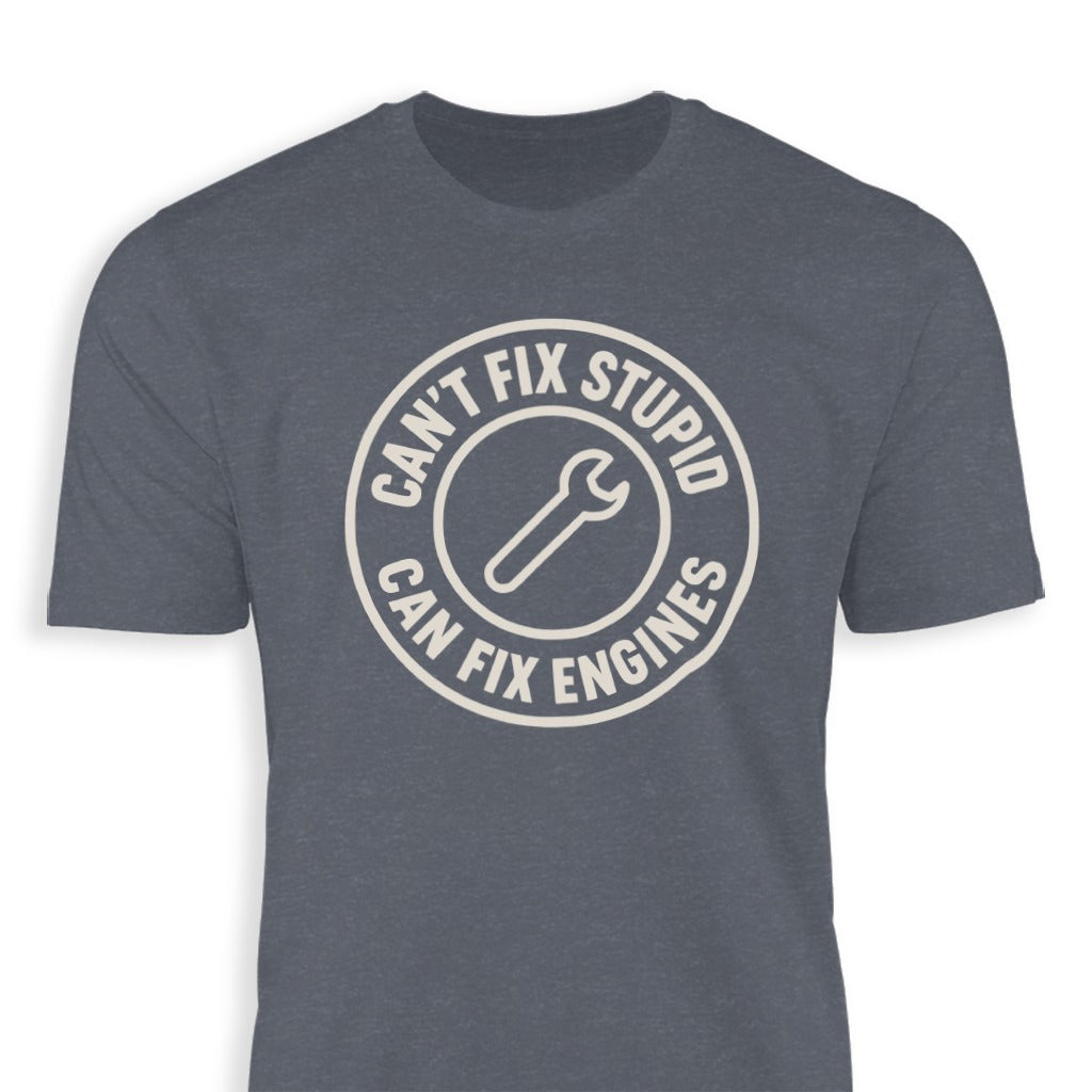 Can't Fix Stupid Can Fix Engines T-shirt product type