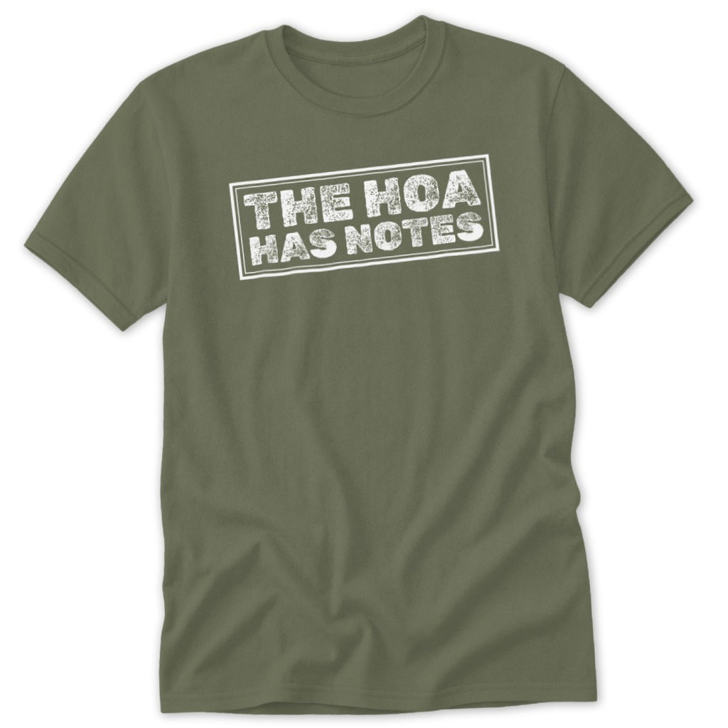 Olive green t-shirt with distressed white text that reads "The HOA Has Notes".